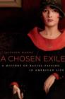 Image for A chosen exile: a history of racial passing in American life
