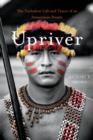 Image for Upriver: the turbulent life and times of an Amazonian people