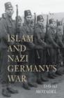 Image for Islam and Nazi Germany&#39;s War