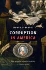 Image for Corruption in America: from Benjamin Franklin&#39;s snuff box to Citizens United