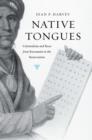 Image for Native tongues: colonialism and race from encounter to the reservation