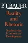 Image for Reality and Rhetoric : Studies in the Economics of Development
