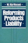 Image for Reforming Products Liability