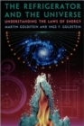 Image for The refrigerator and the universe  : understanding the laws of energy
