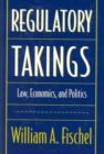 Image for Regulatory Takings : Law, Economics, and Politics