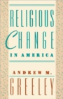 Image for Religious Change in America