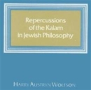 Image for Repercussions of the Kalam in Jewish Philosophy