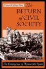Image for The return of civil society  : the emergence of democratic Spain