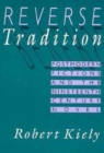Image for Reverse Tradition : Postmodern Fictions and the Nineteenth Century Novel
