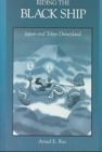 Image for Riding the black ship  : Japan and Tokyo Disneyland