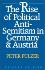 Image for The Rise of Political Anti-Semitism in Germany and Austria