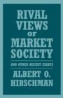 Image for Rival Views of Market Society and Other Recent Essays