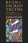 Image for Ruin the Sacred Truths : Poetry and Belief from the Bible to the Present