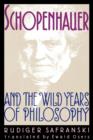 Image for Schopenhauer and the Wild Years of Philosophy