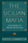 Image for The Sicilian mafia  : the business of private protection