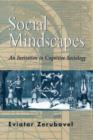 Image for Social mindscapes  : an invitation to cognitive sociology