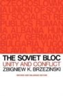 Image for The Soviet Bloc : Unity and Conflict, Revised and Enlarged Edition