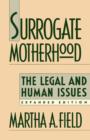 Image for Surrogate Motherhood : The Legal and Human Issues, Expanded Edition