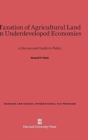 Image for Taxation of Agricultural Land in Underdeveloped Economies : A Survey and Guide to Policy