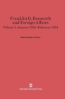 Image for Franklin D. Roosevelt and Foreign Affairs, Volume 1: January 1933-February 1934
