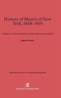 Image for History of Macy&#39;s of New York, 1853-1919 : Chapters in the Evolution of the Department Store