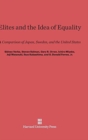 Image for Elites and the Idea of Equality : A Comparison of Japan, Sweden, and the United States