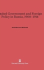 Image for United Government and Foreign Policy in Russia, 1900-1914