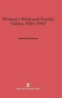 Image for Women&#39;s Work and Family Values, 1920-1940