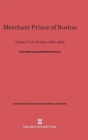Image for Merchant Prince of Boston : Colonel T. H. Perkins, 1764-1854