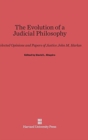 Image for The Evolution of a Judicial Philosophy : Selected Opinions and Papers of Justice John M. Harlan
