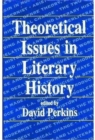 Image for Theoretical Issues in Literary History
