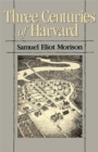 Image for Three Centuries of Harvard, 1636–1936