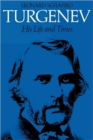 Image for Turgenev - His Life &amp; Times (Paper Only)