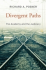 Image for Divergent Paths: The Academy and the Judiciary