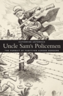Image for Uncle Sam&#39;s policemen: the pursuit of fugitives across borders