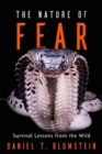 Image for The Nature of Fear : Survival Lessons from the Wild