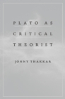 Image for Plato as critical theorist