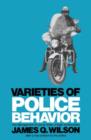 Image for Varieties of Police Behavior : The Management of Law and Order in Eight Communities, With a New Preface by the Author