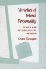 Image for Varieties of Moral Personality : Ethics and Psychological Realism