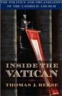 Image for Inside the Vatican  : the politics and organization of the Catholic Church