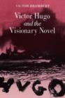 Image for Victor Hugo and the visionary novel