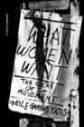 Image for What Women Want : The Ideas of the Movement