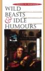 Image for Wild beasts and idle humours  : the insanity defense from antiquity to the present