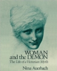 Image for Woman and the demon  : the life of a Victorian myth