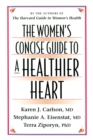 Image for The Women’s Concise Guide to a Healthier Heart