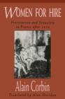Image for Women for hire  : prostitution and sexuality in France after 1850