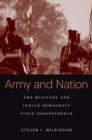 Image for Army and nation: the military and Indian democracy since independence