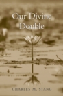 Image for Our Divine Double