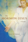 Image for Mormon Jesus: A Biography
