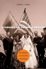 Image for Standing on common ground  : the making of a Sunbelt borderland